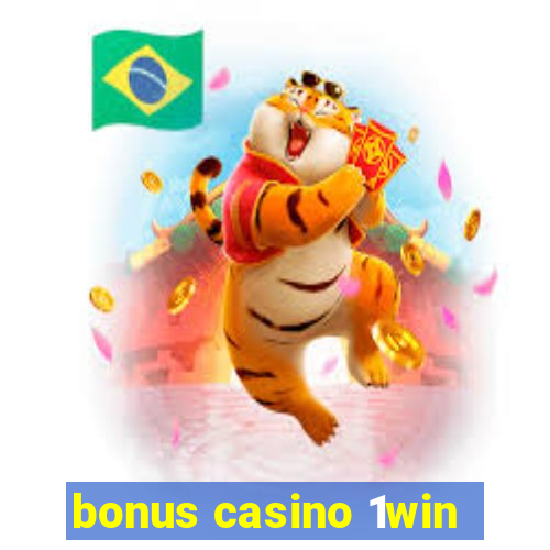 bonus casino 1win